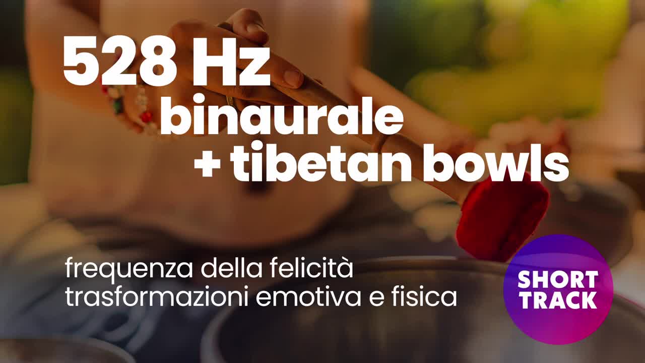 528 Hz-Binaurale con Campane Tibetane-Frequenza della Felicità